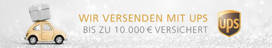 UPS-Versand (versichert bis 10.000 €) UPS-Versand (versichert bis 10.000 €)