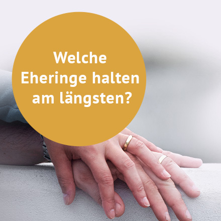 Welche Eheringe halten am längsten?