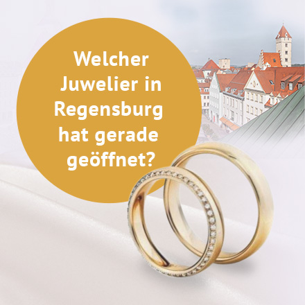 Welcher Juwelier in Regensburg hat gerade geöffnet?