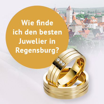 Wie finde ich den besten Juwelier in Regensburg?